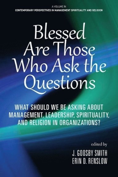 bokomslag Blessed are Those Who Ask the Questions