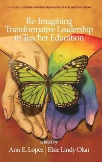 bokomslag Re-Imagining Transformative Leadership in Teacher Education