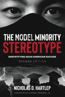 The Model Minority Stereotype 1