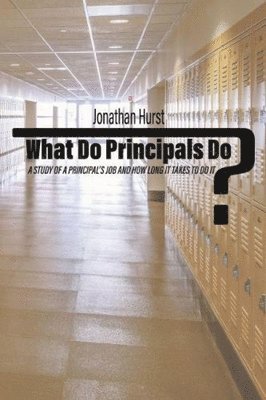 What Do Principals Do? 1
