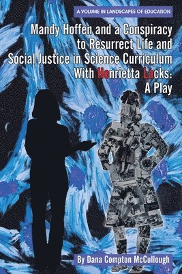 Mandy Hoffen and a Conspiracy to Resurrect Life and Social Justice in Science Curriculum with Henrietta Lacks 1