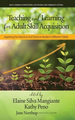 Teaching and Learning for Adult Skill Acquisition 1