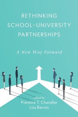 Rethinking School-University Partnerships 1