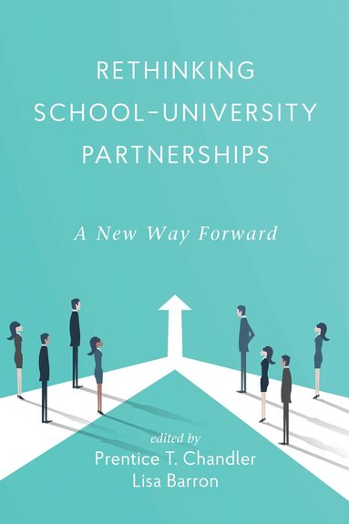 Prentice T. Chandler, Lisa Barron - Rethinking School-University Partnerships, Inbunden