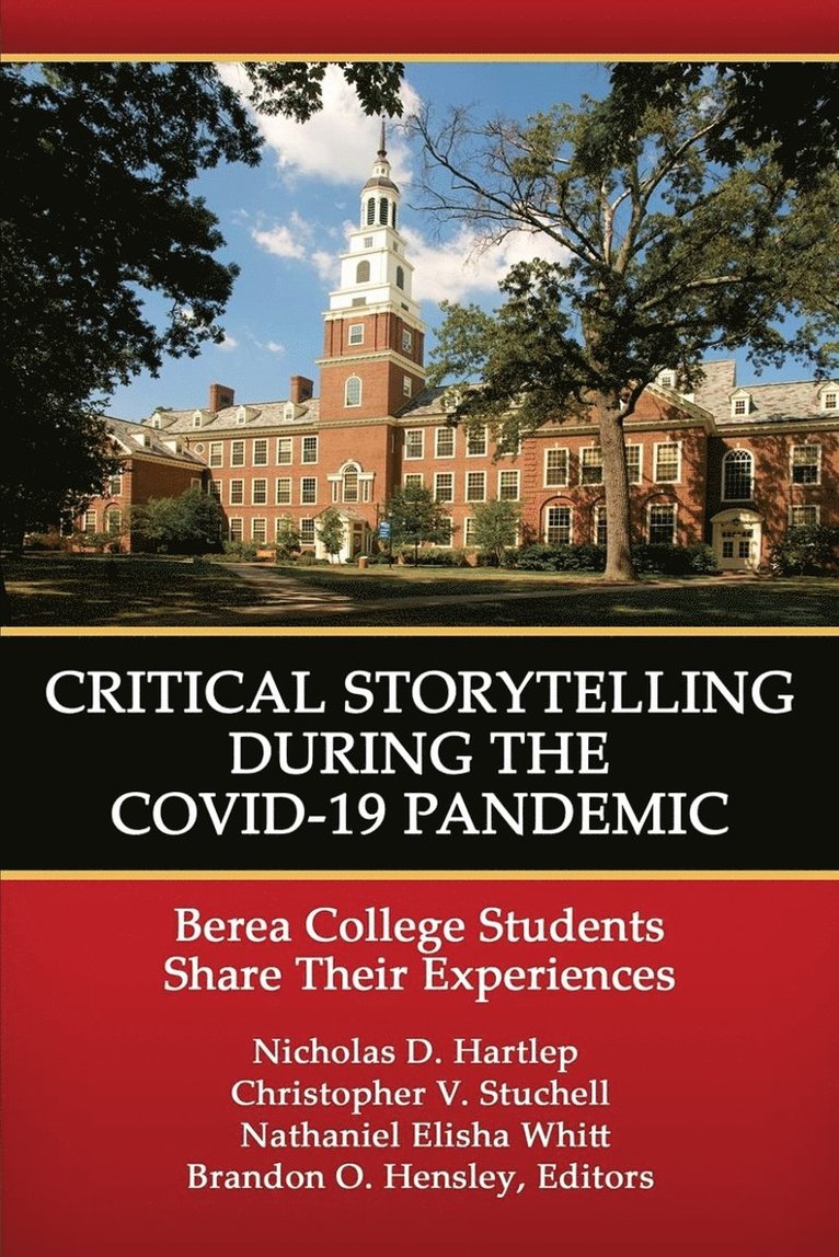 Nicholas D. Hartlep, Christopher V. Stuchell, Nathaniel Elisha Whitt, Brandon O. Hensley, D. Hartlep, Nicholas, V. Stuchell, Christopher - Critical Storytelling During the COVID-19 Pandemic, Häftad