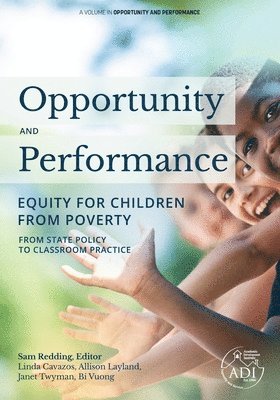 Opportunity and Performance: Equity for Children from Poverty 1