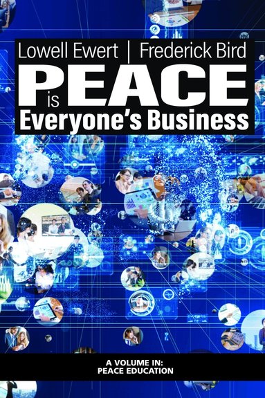 Lowell Ewert, Frederick Bird - Peace is Everyone's Business, Häftad