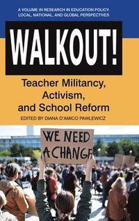 bokomslag Walkout! Teacher Militancy, Activism, and School Reform