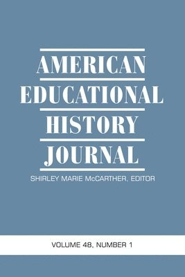 bokomslag American Educational History Journal Volume 48 Number 1