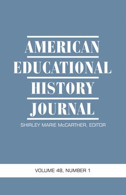 bokomslag American Educational History Journal Vol 48 Issue 1 & 2