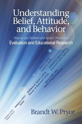 Brandt W. Pryor, W. Pryor, Brandt - Understanding Belief, Attitude, and Behavior, Häftad