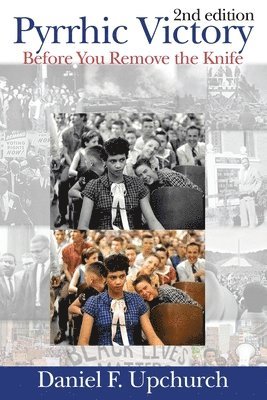 Daniel F. Upchurch, F. Upchurch, Daniel - Pyrrhic Victory, Häftad