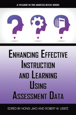 Enhancing Effective Instruction and Learning Using Assessment Data 1