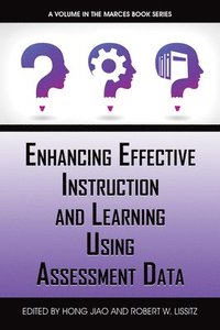 bokomslag Enhancing Effective Instruction and Learning Using Assessment Data