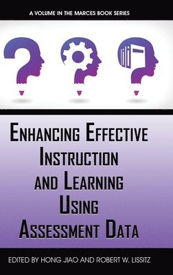 Enhancing Effective Instruction and Learning Using Assessment Data 1