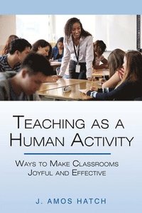 bokomslag Teaching as a Human Activity