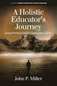 bokomslag A Holistic Educator's Journey
