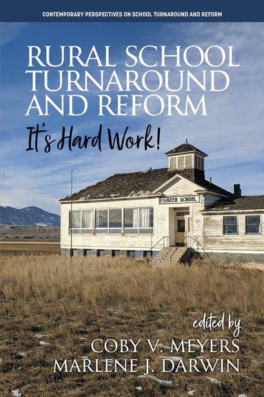Coby V. Meyers, Marlene J. Darwin - Rural School Turnaround and Reform, Inbunden