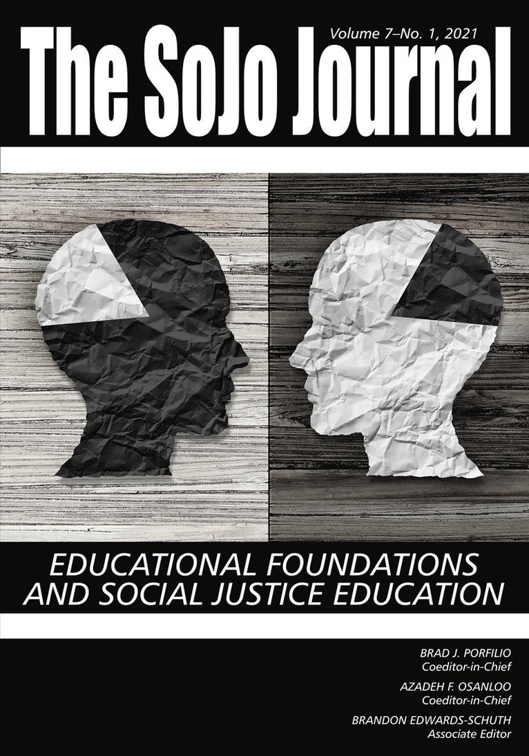 Brad J. Porfilio, Azadeh F. Osanloo, Brandon Edwards-Schuth, J. Porfilio, Brad, F. Osanloo, Azadeh - SoJo Journal Vol 7 Issue 1, Häftad