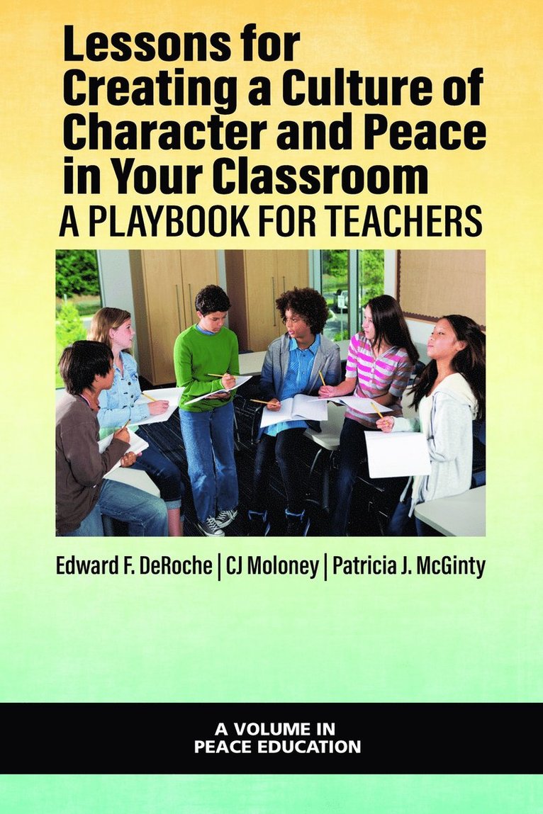 Edward F. DeRoche, CJ Moloney, Patricia J. McGinty, Edward F. Deroche, Cj Moloney, F. DeRoche, Edward, CJ Moloney, Edward F. Deroche, Cj Moloney, Patricia J. McGinty - Lessons for Creating a Culture of Character and Peace in Your Classroom, Häftad