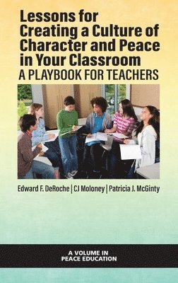 Lessons for Creating a Culture of Character and Peace in Your Classroom