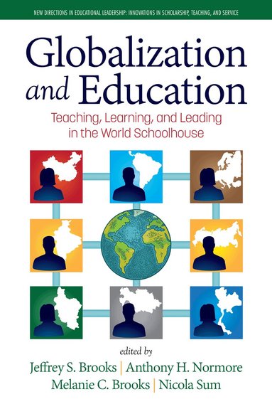 Jeffrey S. Brooks, Anthony H. Normore, Melanie C. Brooks, Nicola Sum - Globalization and Education, Inbunden
