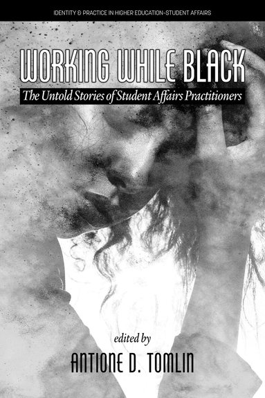 Antione D. Tomlin - Working While Black, Inbunden
