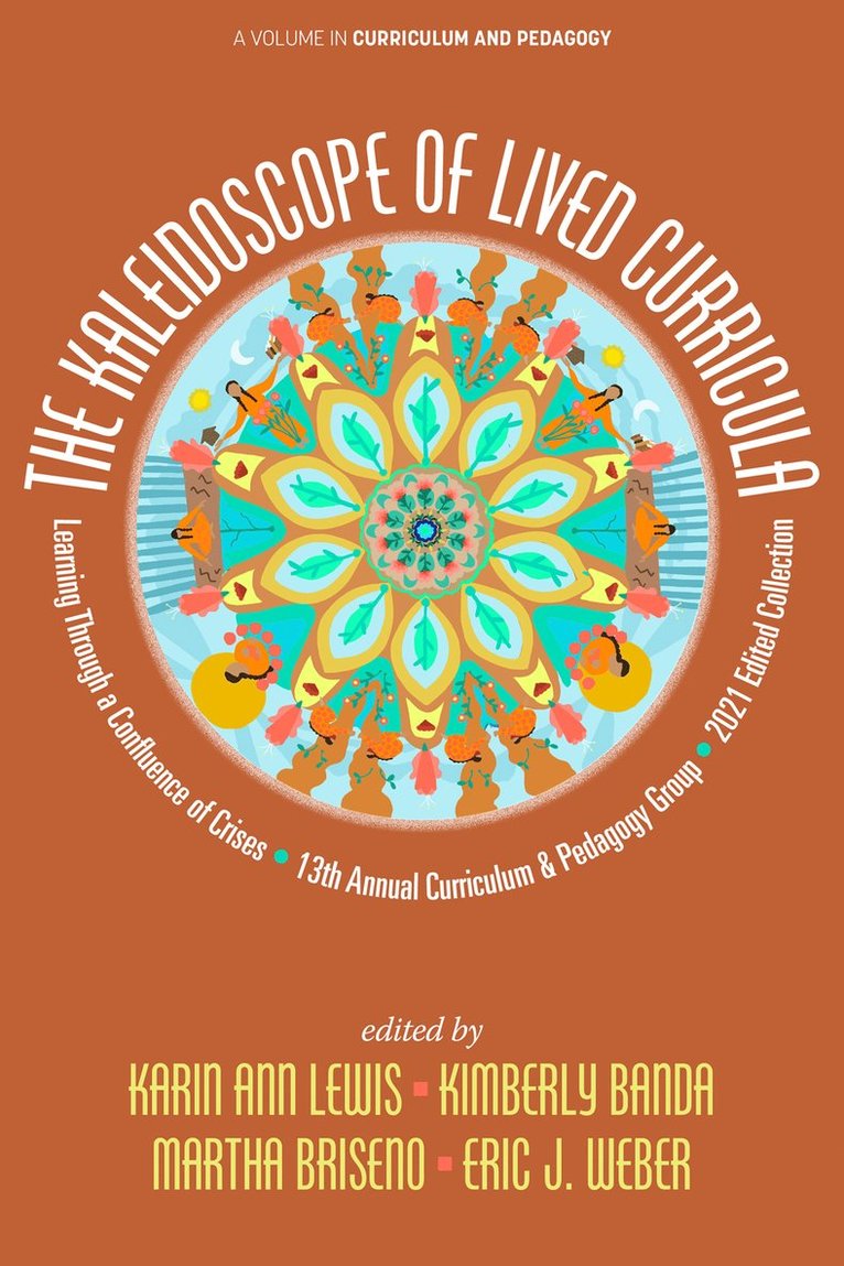 Karin Ann Lewis, Kimberly Banda, Martha Briseno, Eric J. Weber, Eric J Weber - Kaleidoscope of Lived Curricula, Inbunden