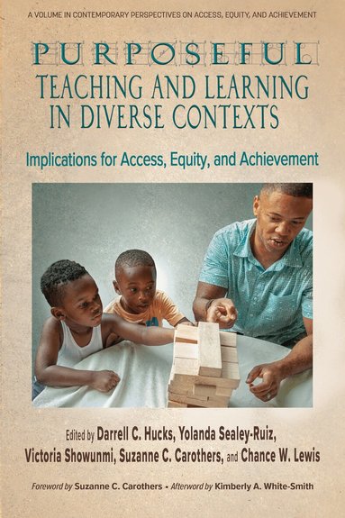 Darrell C. Hucks, Yolanda Sealey-Ruiz, Victoria Showunmi, Suzanne C. Carothers, Chance W. Lewis - Purposeful Teaching and Learning in Diverse Contexts, Häftad