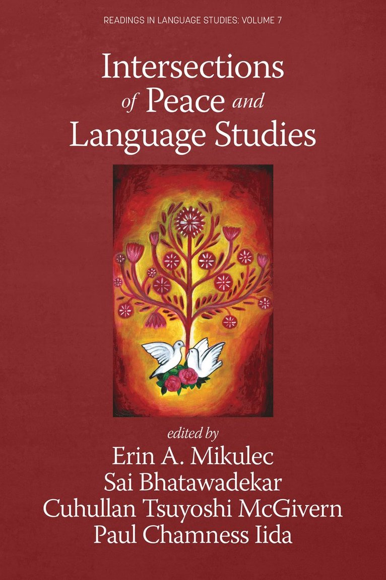 Erin A. Mikulec, Sai Bhatawadekar, Cuhullan Tsuyoshi McGivern, Paul Chamness Iida, A. Mikulec, Erin, Cuhullan Tsuyoshi McGivern - Intersections of Peace and Language Studies, Inbunden