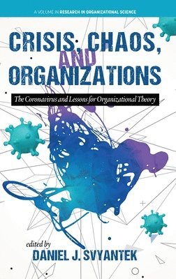 Daniel J. Svyantek, J. Svyantek, Daniel - Crisis, Chaos, and Organizations, Inbunden