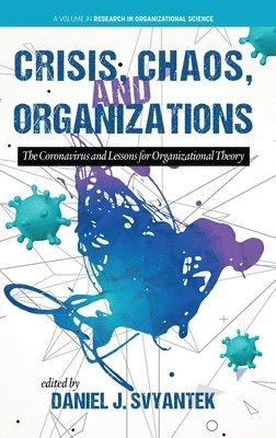 Crisis, Chaos, and Organizations 1