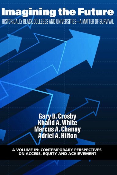 Gary B. Crosby, Khalid A. White, Marcus A. Chanay, Adriel A. Hilton - Imagining the Future, Häftad