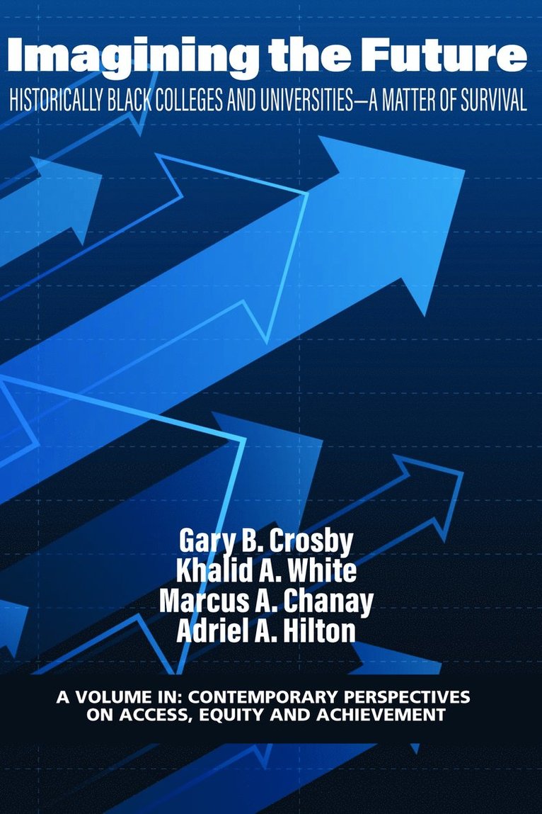Gary B. Crosby, Khalid A. White, Marcus A. Chanay, Adriel A. Hilton, B. Crosby, Gary, A. White, Khalid, Gary B Crosby, Khalid A White, Marcus A Chanay, Adriel A Hilton - Imagining the Future, Inbunden