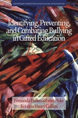 Identifying, Preventing and Combating Bullying in Gifted Education 1