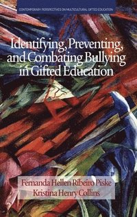 bokomslag Identifying, Preventing and Combating Bullying in Gifted Education