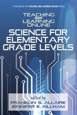 Franklin S. Allaire, Jennifer E. Killham, S. Allaire, Franklin, E. Killham, Jennifer - Teaching and Learning Online, Häftad