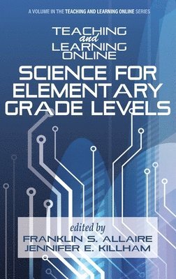 Franklin S. Allaire, Jennifer E. Killham, S. Allaire, Franklin, E. Killham, Jennifer - Teaching and Learning Online, Inbunden