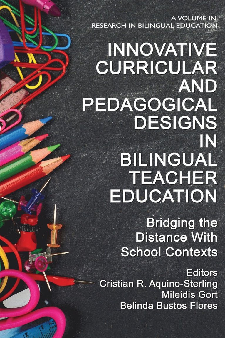 Innovative Curricular and Pedagogical Designs in Bilingual Teacher Education 1