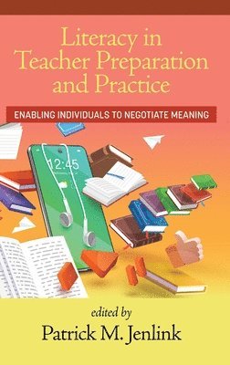 Patrick M. Jenlink, M. Jenlink, Patrick - Literacy in Teacher Preparation and Practice, Inbunden