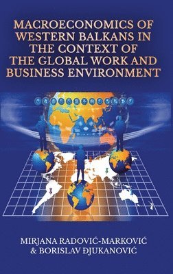 bokomslag Macroeconomics of Western Balkans in the Context of the Global Work and Business Environment