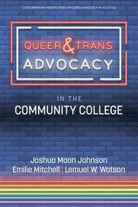 bokomslag Queer & Trans Advocacy in the Community College