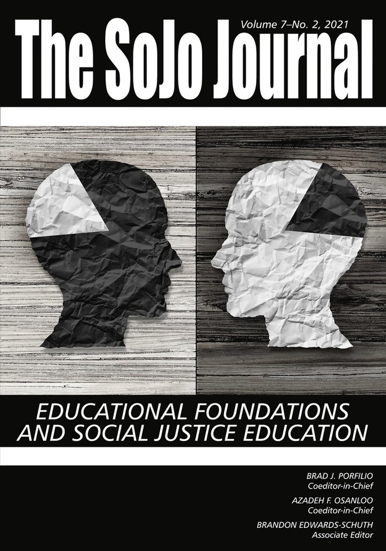 Brad J. Porfilio, Azadeh F. Osanloo, Brandon Edwards-Schuth, J. Porfilio, Brad, F. Osanloo, Azadeh - SoJo Journal Vol 7 Issue 2, Häftad