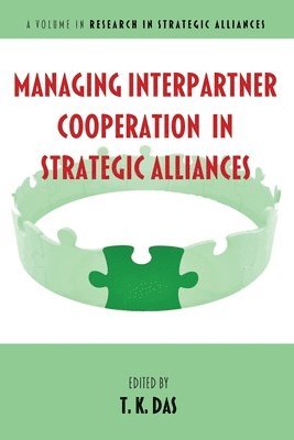 Managing Interpartner Cooperation in Strategic Alliances 1