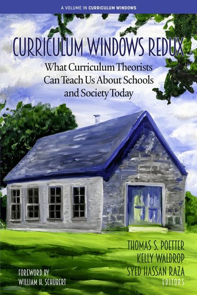 Thomas S. Poetter, Kelly Waldrop, Syed Hassan Raza - Curriculum Windows Redux, Inbunden