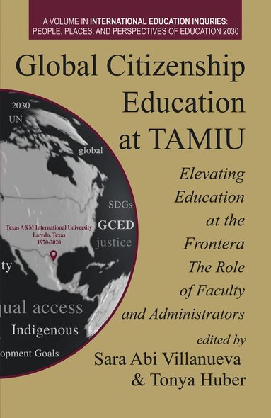 bokomslag Global Citizenship Education at TAMIU Elevating Education at the Frontera