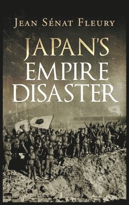 Japan's Empire Disaster 1