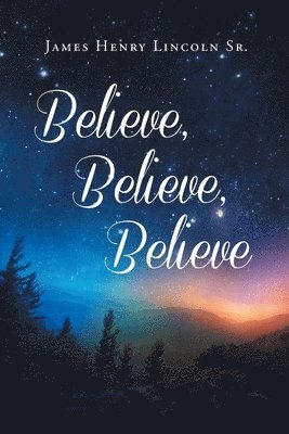 Believe, Believe, Believe 1
