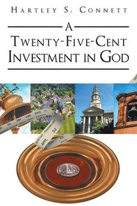 bokomslag A Twenty-Five-Cent Investment in God