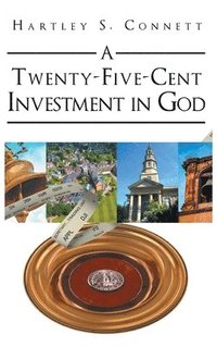 bokomslag A Twenty-Five-Cent Investment in God